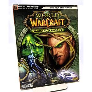 World of Warcraft Burning Crusade Strategy Guide Brady Games Online Video Game